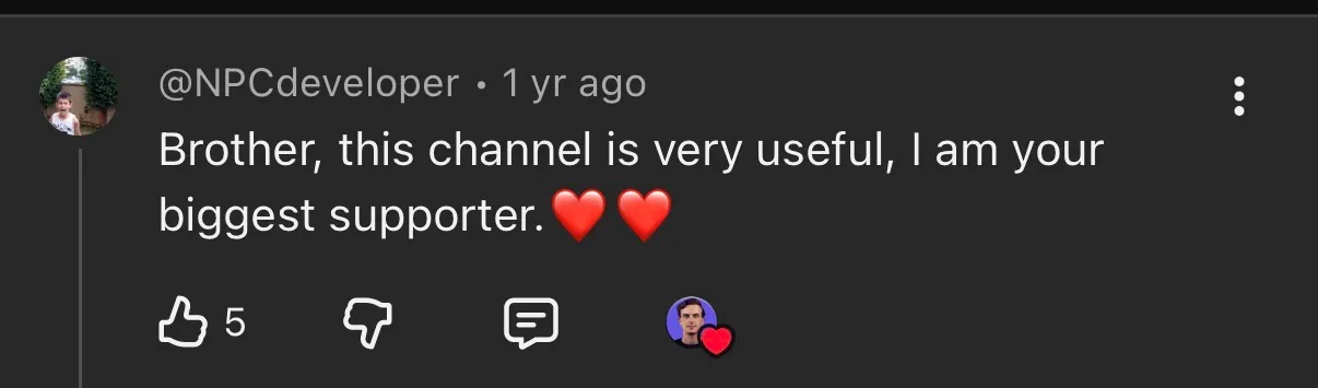 YouTube comment: this channel is very useful, I'm your biggest supporter